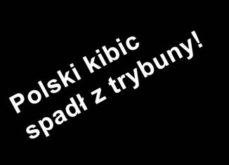 polski kibic spadł z trybun